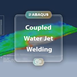 Workshop: Numerical Modeling Based On Coupled Eulerian Lagrangian Approach And Experimental Investigation Of Water Jet Spot Welding Process