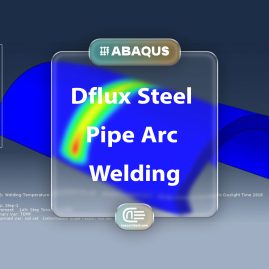 Workshop: Simulation Arc Welding Process Of Steel Pipe By Using Dflux Subroutine In Abaqus