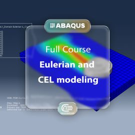 Full Course: Eulerian Modeling in Abaqus