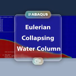 Workshop: Eulerian Analysis Of A Collapsing Water Column In Abaqus