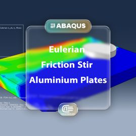 Workshop: Simulation Friction Stir Welding Of Aluminium Plates In Abaqus Eulerian Approach