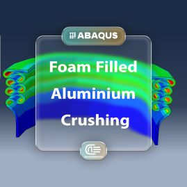 Workshop: Crushing Simulation Of Foam Filled Aluminium Tubes In Abaqus
