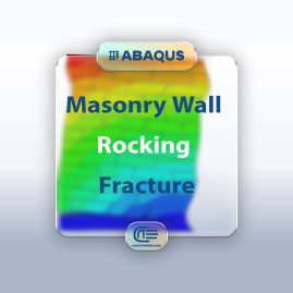 Workshop: Micro Modeling Of Masonry Wallbrick Wall In Abaqus And Investigation Rocking Mode Fracture