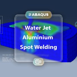 Workshop: Simulation Water Jet Spot Welding Between Two Aluminium Plates In Abaqus