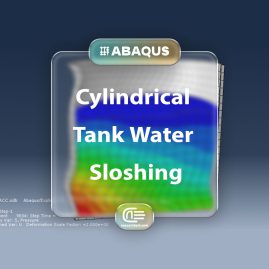Workshop: Simulation Water Sloshing Phenomenon In The Cylindrical Tank In Abaqus
