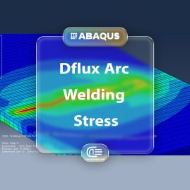Workshop: Simulation Arc Welding Process With Dflux Subroutine In Abaqus Stress Analysis